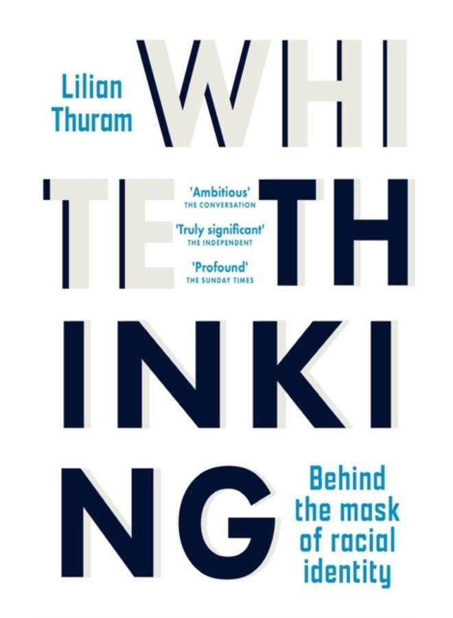 White Thinking : 'Profound' The Sunday Times 