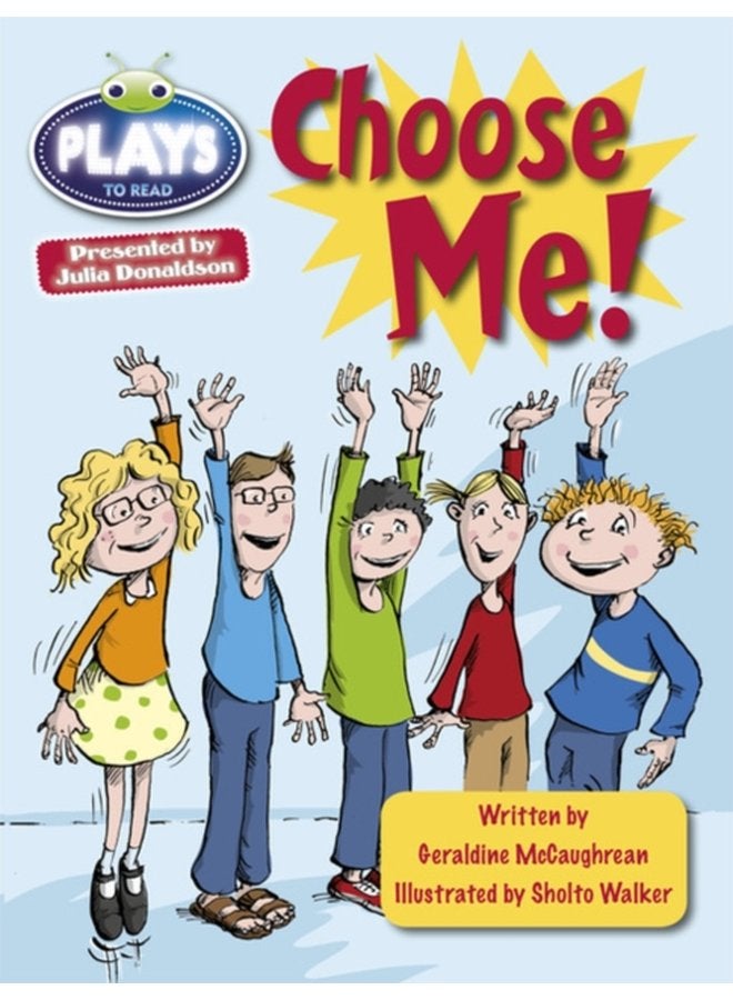 Bug Club Guided Plays by Julia Donaldson Year Two Lime Lime Choose Me - Paperback