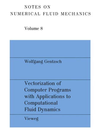 Vectorization of Computer Programs with Applications to Computational Fluid Dynamics - pzsku/Z804C01A6611AF7E2D236Z/45/1749041536/7ddeee13-eb0c-4517-81eb-ab4c96201a01