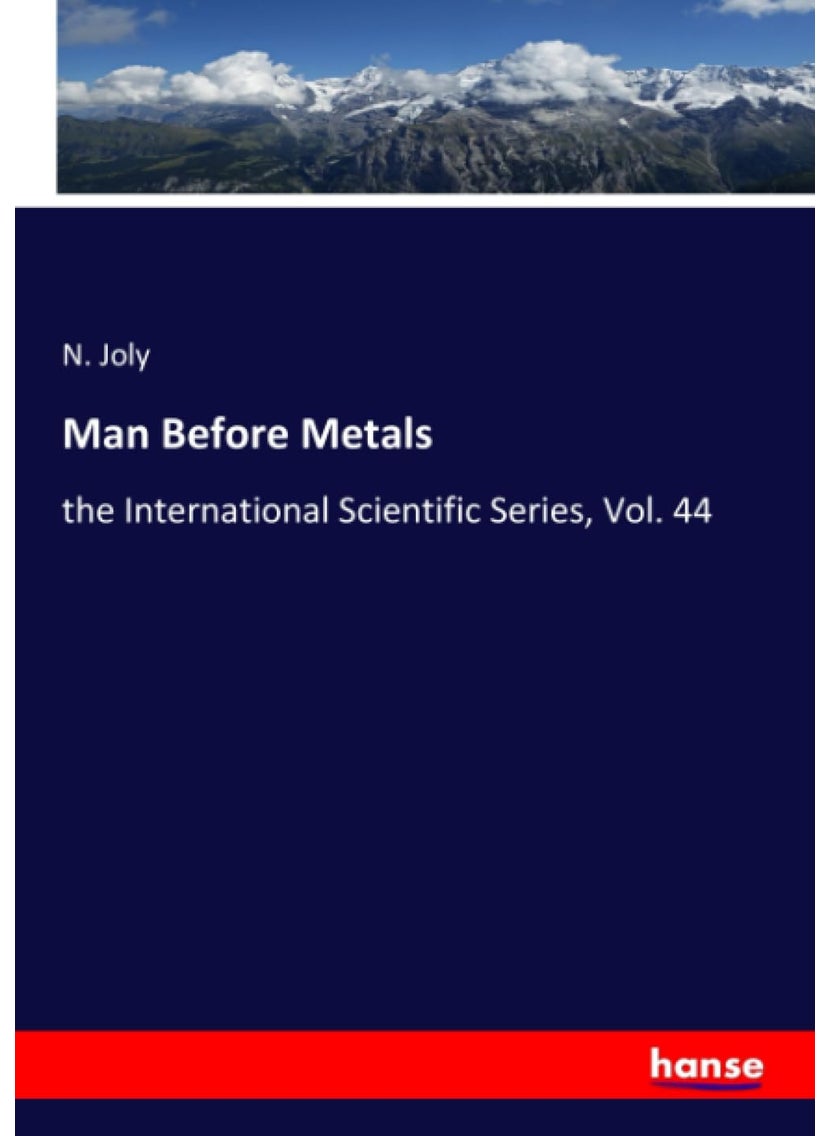 Man Before Metals: the International Scientific Series, Vol. 44  - Image 1