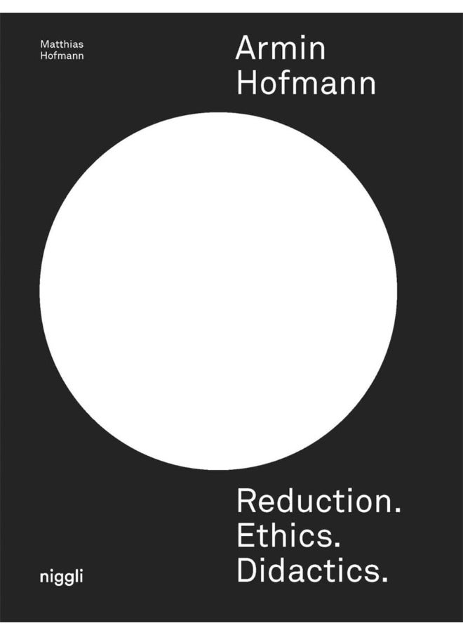 Armin Hofmann. Reduction. Ethics. Didactics.  - Image 1