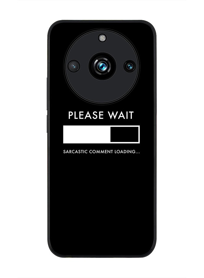 Stylizedd Rugged Black Edge case for Realme 11 Pro/Realme 11 Pro+, Custom Slim fit Flexible Anti Drop Thin Phone Case Cover - Please Wait - Image 1