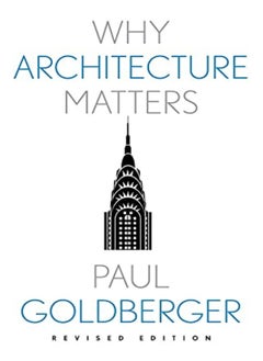 WHY ARCHITECTURE MATTERS 