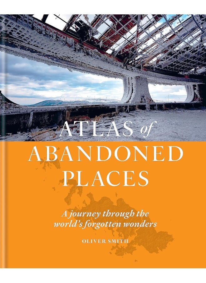 The Atlas of Abandoned Places 