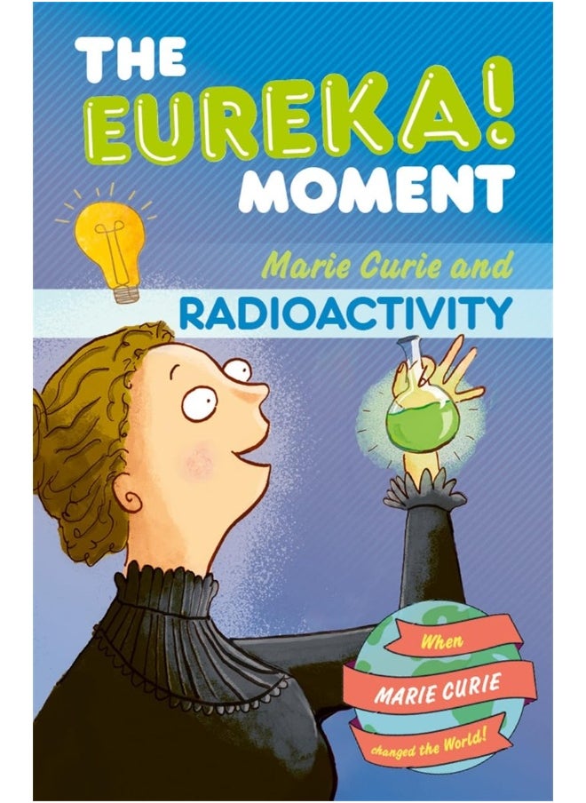 Radioactivity: The Eureka! Moment  - Image 3