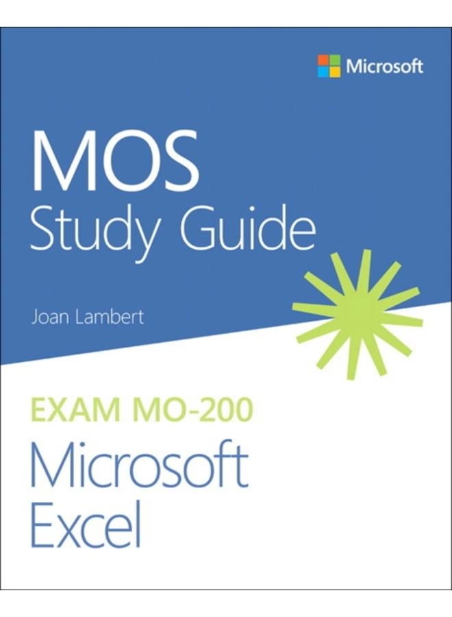 MOS Study Guide for Microsoft Excel Exam MO-200 