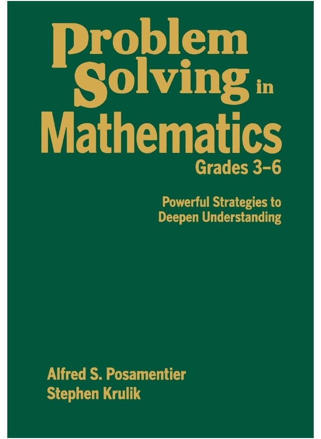 Corwin Problem Solving in Mathematics, Grades 3-6: Powerful Strategies to Deepen Understanding 