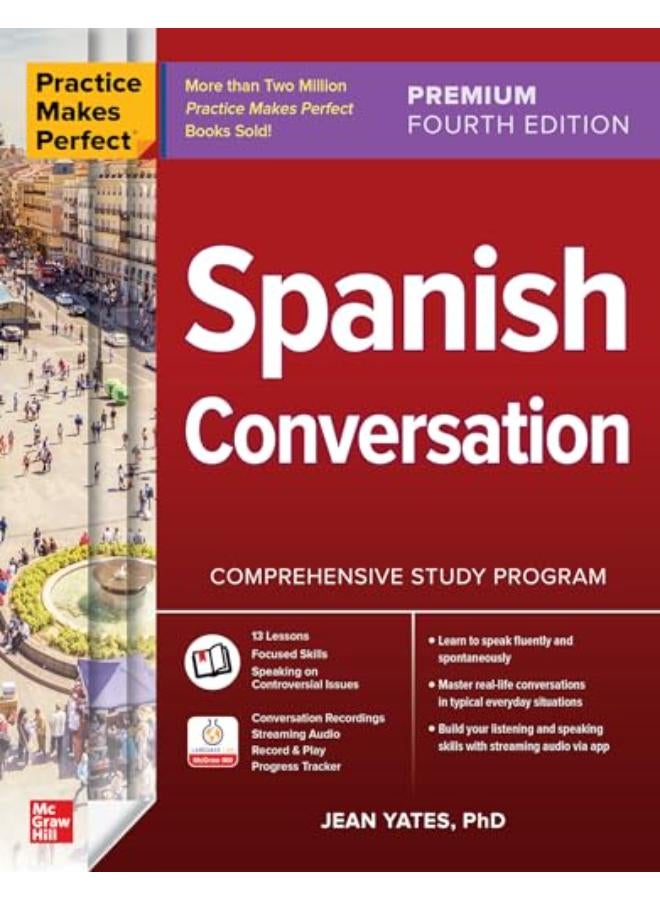PRACTICE MAKES PERFECT: SPANISH CONVERSATION, PREMIUM 4E