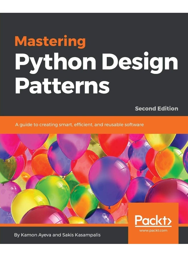 Mastering Python Design Patterns 