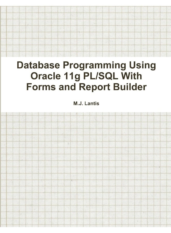 Database Programming Using Oracle 11g PL/SQL With Forms and Report Builder - Image 1