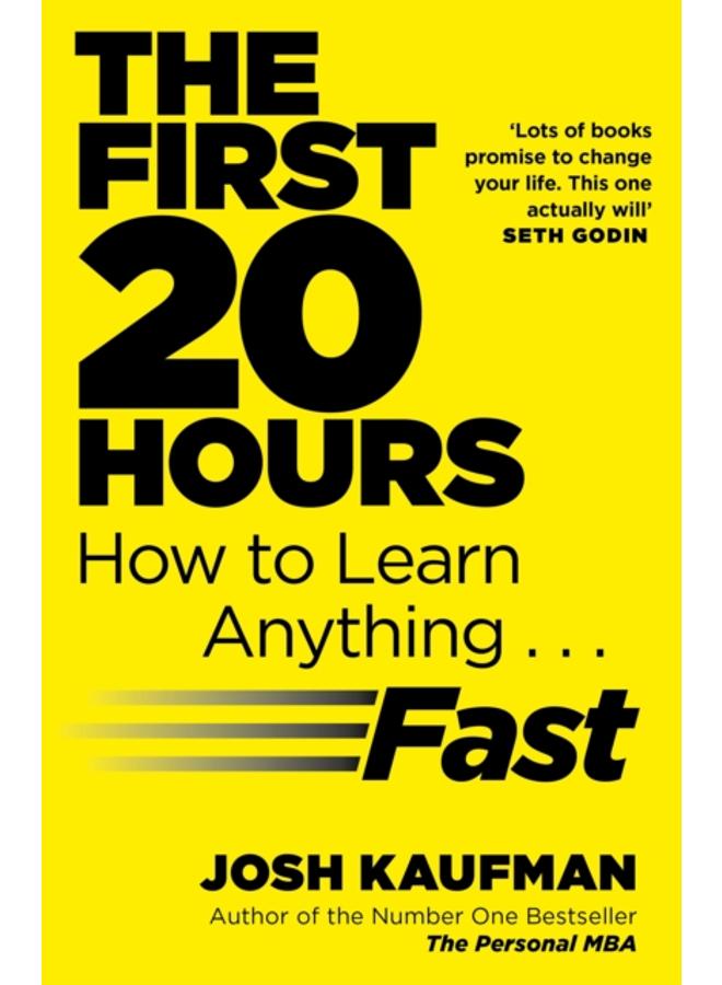The First 20 Hours : How to Learn Anything ... Fast 