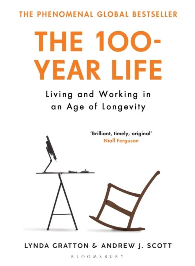 The 100 Year Life Living and Working in an Age of Longevity - Paperback