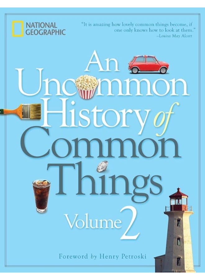 An Uncommon History of Common Things, Volume 2