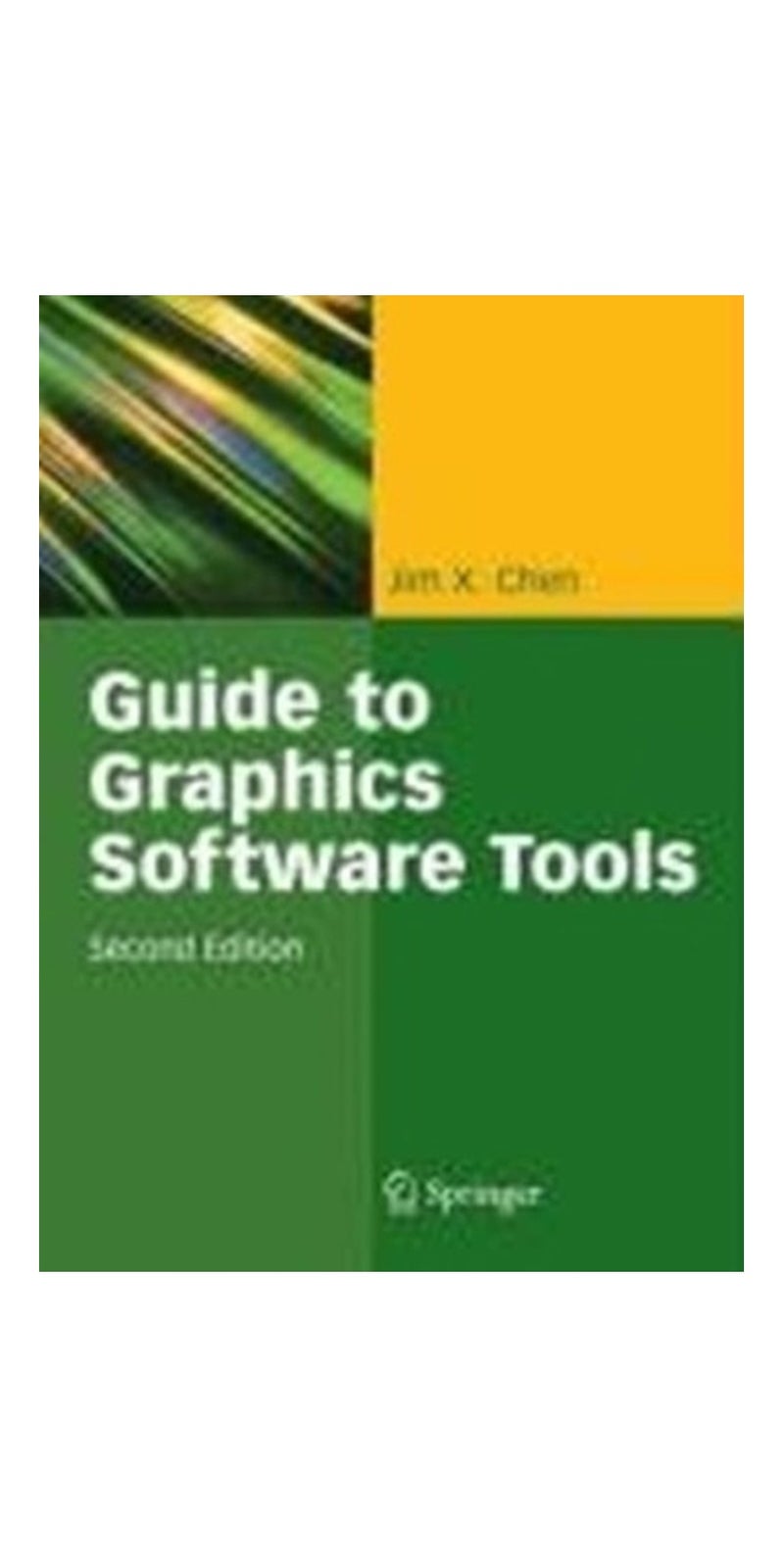 Guide to graphics software tools | Authored by Jim X. Chen | Paperback | 2nd ed | Published by Springer