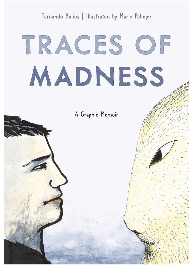 Traces of Madness: A Graphic Memoir 