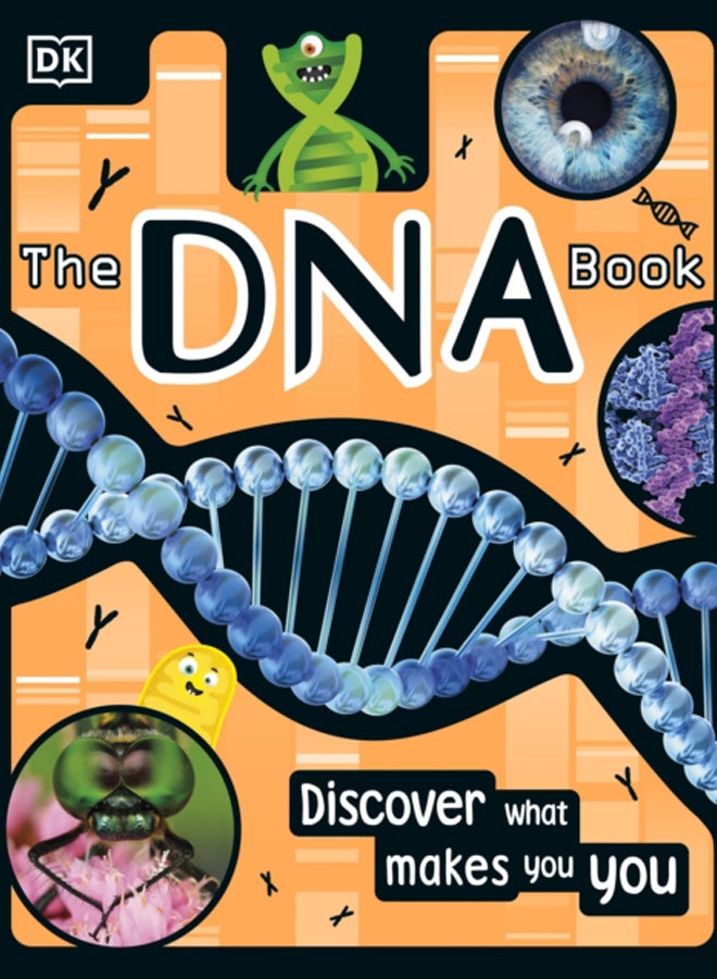The DNA Book : Discover what makes you you