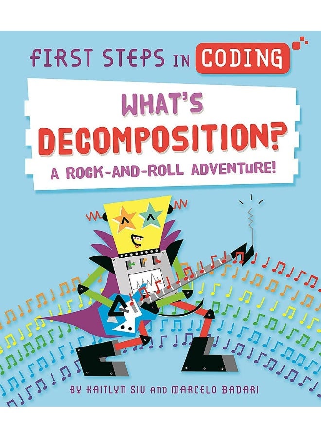 First Steps in Coding: What's Decomposition?: A rock-and-roll adventure!  - Image 1