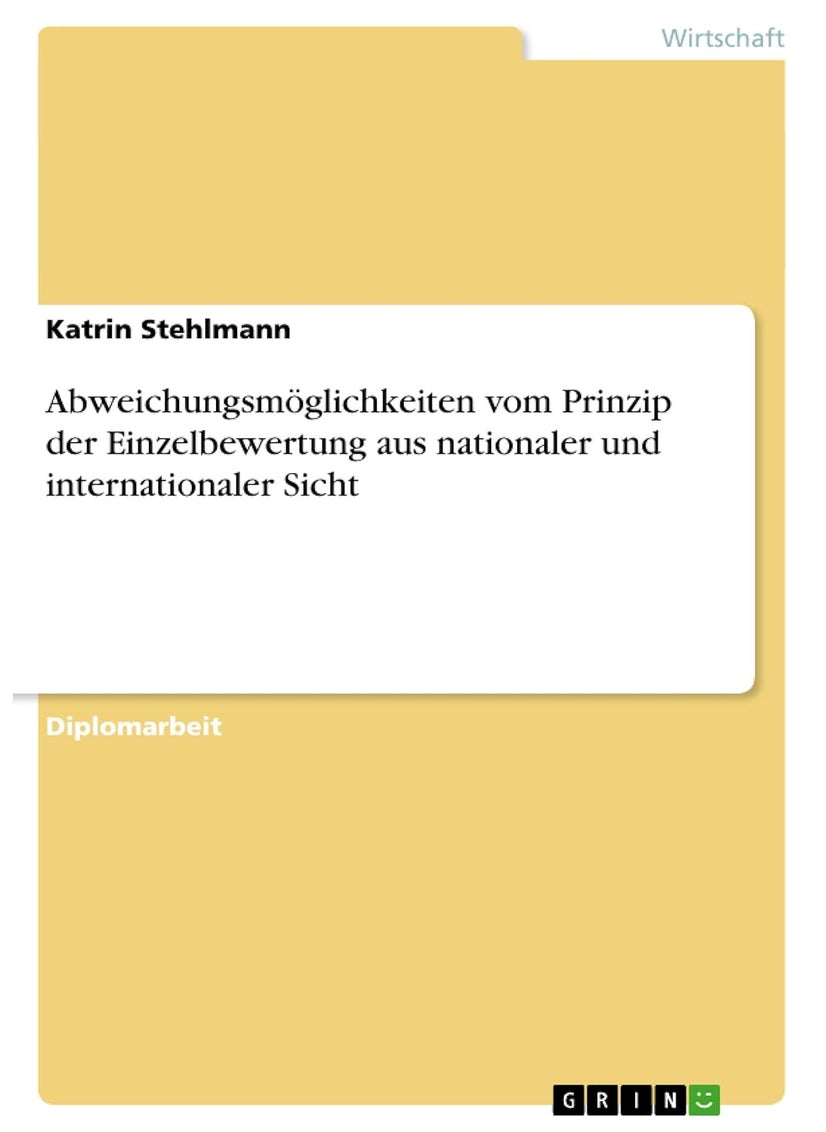 Abweichungsmöglichkeiten vom Prinzip der Einzelbewertung aus nationaler und internationaler Sicht 