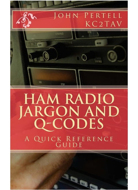 CREATESPACE Ham Radio Jargon and Q-Codes: A Quick Reference Guide