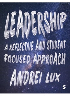 Leadership: A Reflective and Student Focused Approach 