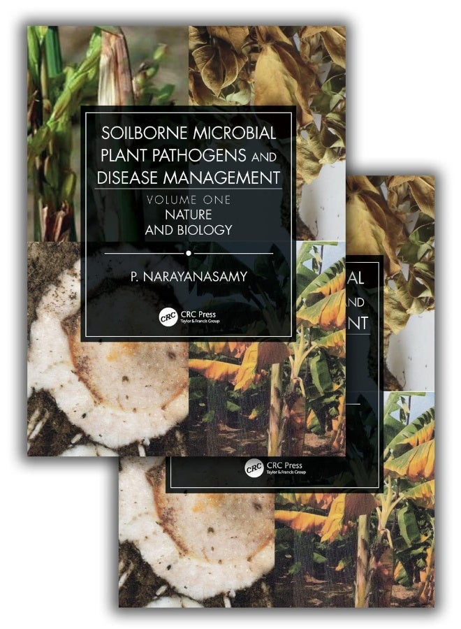 Soilborne Microbial Plant Pathogens and Disease Management (Two Volume Set)