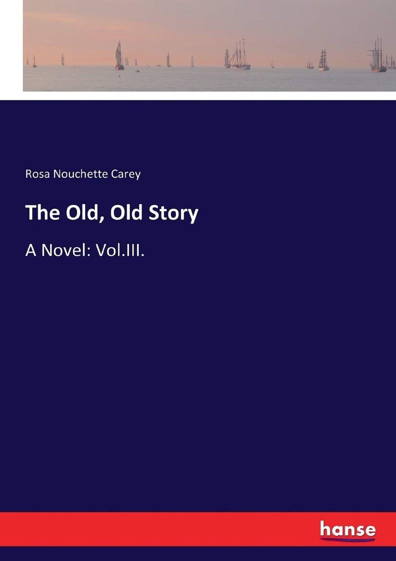 The Old, Old Story: A Novel: Vol.III. - Image 1