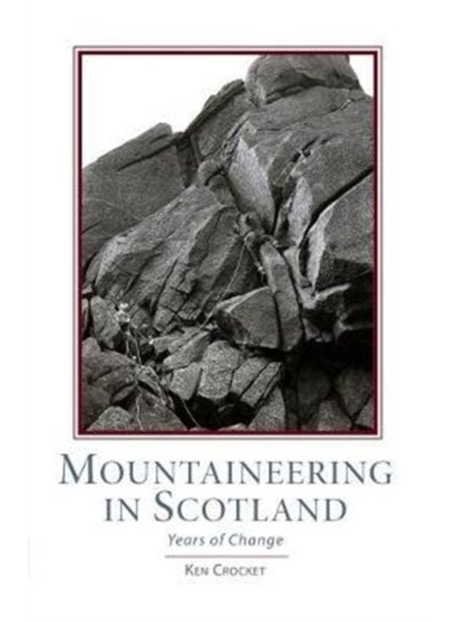 Mountaineering Scotland Years of Change - Hardback