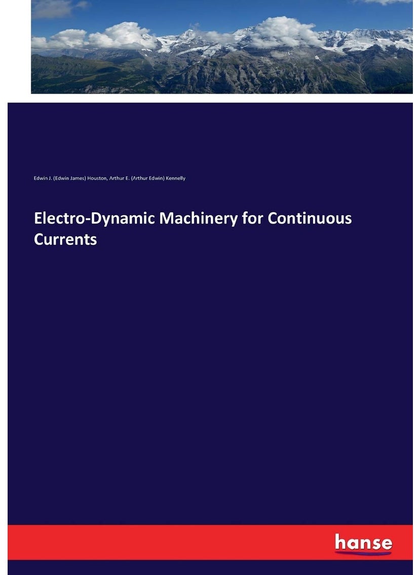 Electro-Dynamic Machinery for Continuous Currents  - Image 1