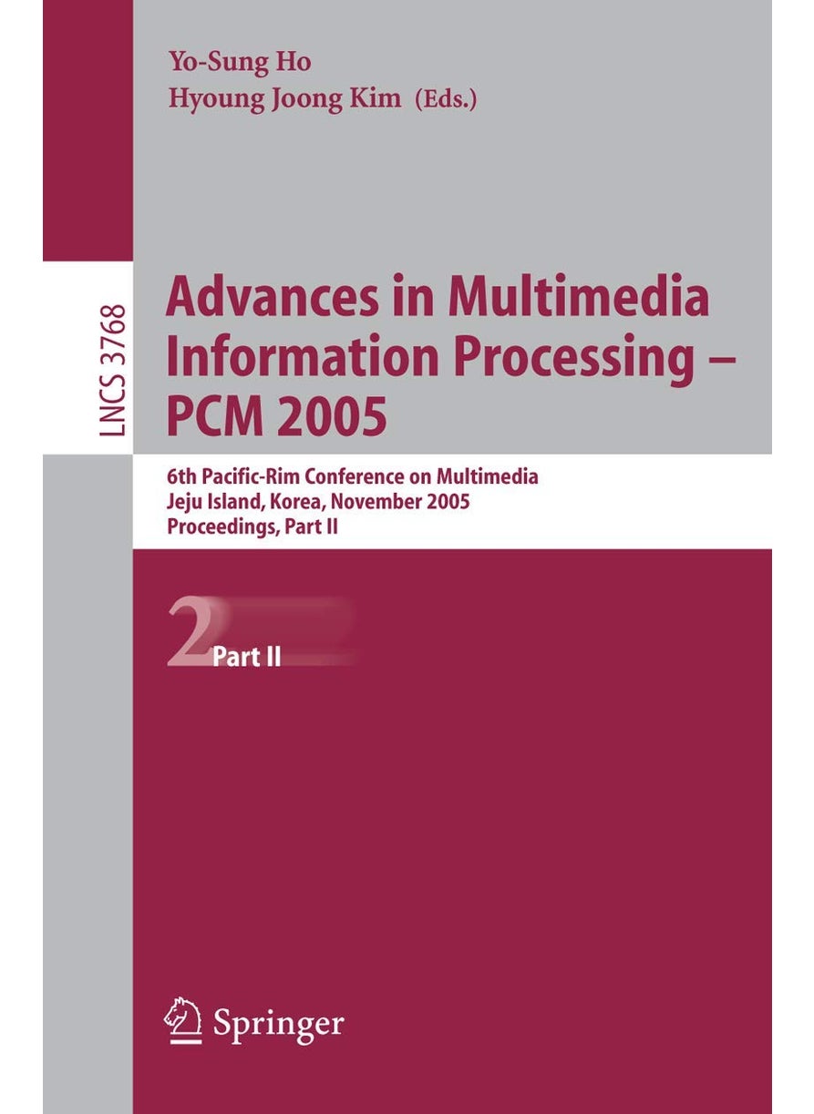 Advances in Multimedia Information Processing - PCM 2005: 6th Pacific Rim Conference on Multimedia, Jeju Island, Korea, November 11-13, 2005, Proceedings, Part II 