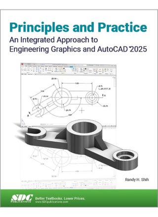 SDC Publications Principles and Practice An Integrated Approach to Engineering Graphics and AutoCAD 2025 - pzsku/Z809C546EFD43B5B0B102Z/45/_/1741859525/9e5936d6-60d0-4abb-b415-beae5f22feb5