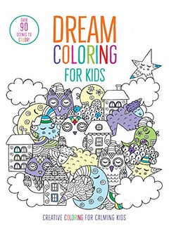 Dream Coloring For Kids Mindful Coloring Books 
