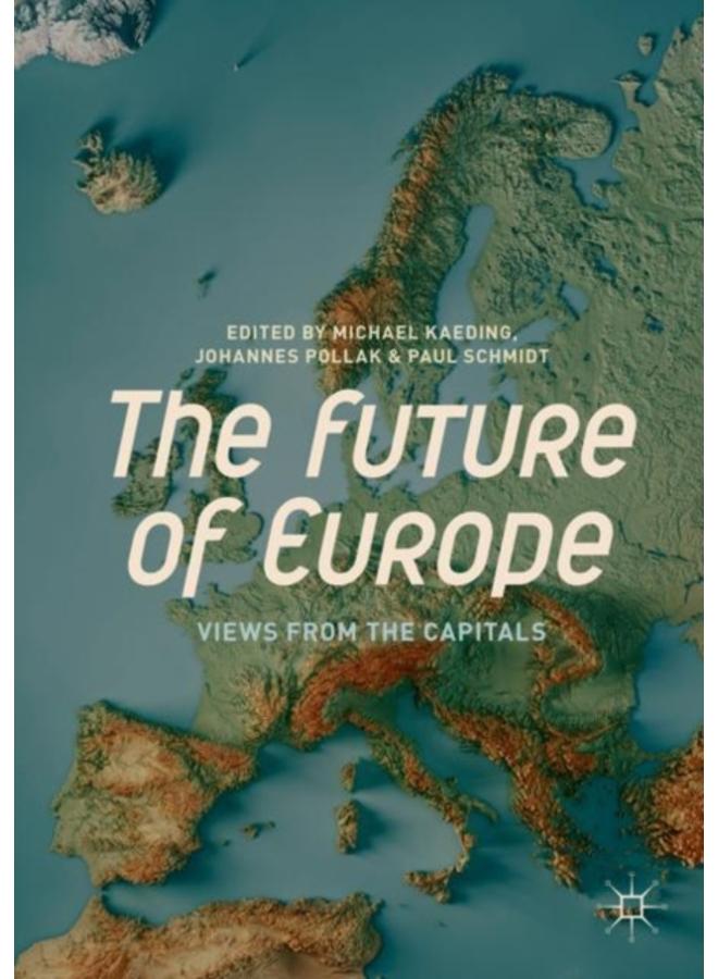 The Future of Europe : Views from the Capitals 
