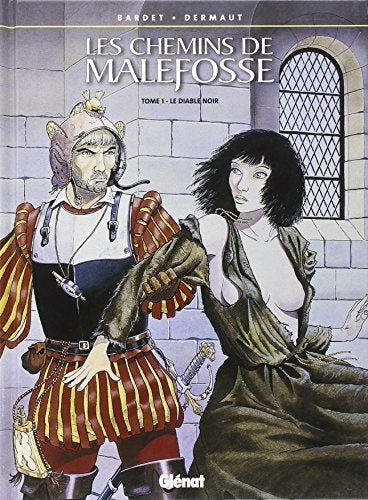 Les Chemins De Malefosse Tome 1 Le Diable Noir 