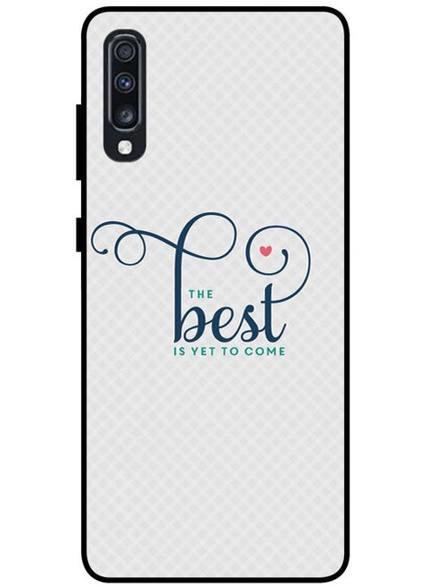Protective Case Cover For Samsung Galaxy A70s Smart Series Printed Protective Case Cover for Samsung A70s The Best Is Yet to Come