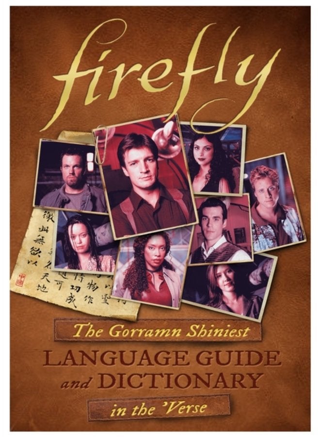 Firefly The Gorramn Shiniest Language Guide and Dictionary in the Verse - Hardback