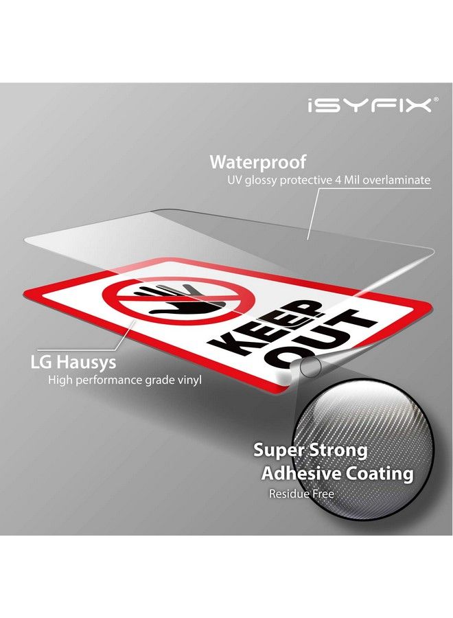 iSYFIX Keep Out Sign Stickers 2 Pack 7X10 Inch Premium Selfadhesive Vinyl Laminated For Uv Weather Scratch Water & Fade Resistance Indoor & Outdoor  - Image 4