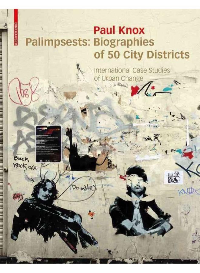 Palimpsests: Biographies of 50 City Districts. International Case Studies of Urban Change