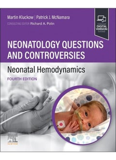 Neonatology Questions and Controversies: Neonatal Hemodynamics 