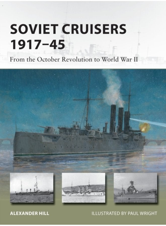 Soviet Cruisers 1917 45 From the October Revolution to World War II - Paperback