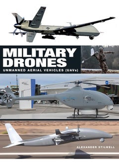 Military Drones: Unmanned Aerial Vehicles (Uavs)