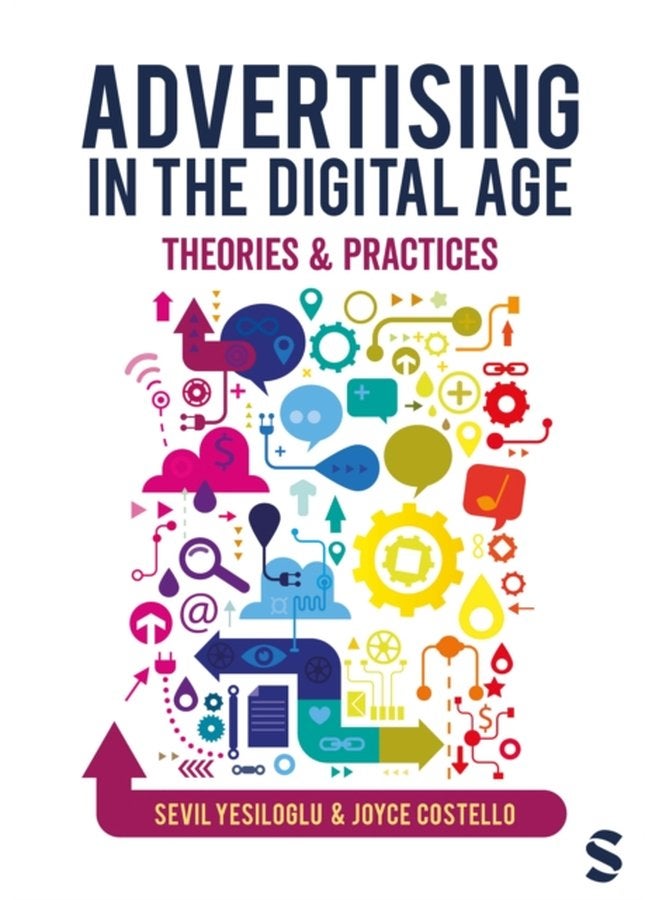 Advertising in the Digital Age Theories and Practices - Paperback