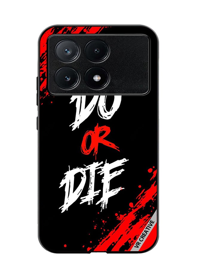 Protective Case Cover For Xiaomi Poco X6 Pro Do Or Die Design Multicolour