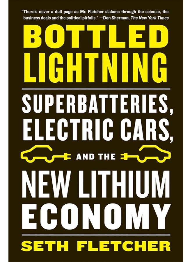 Bottled Lightning: Superbatteries, Electric Cars, and the New Lithium Economy  - Image 1