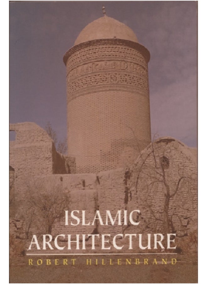 Islamic Architecture : Form, Function and Meaning 