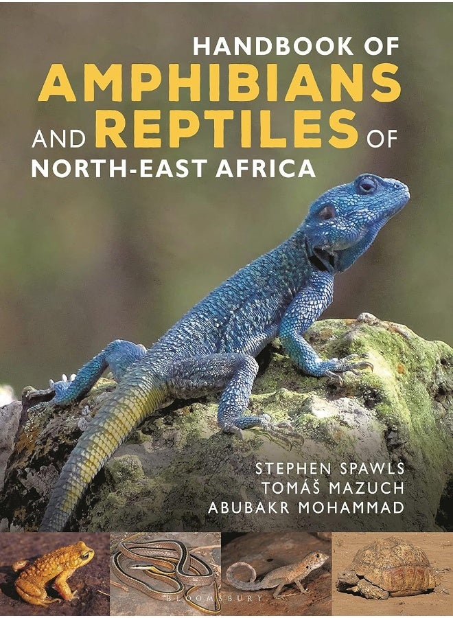 Bloomsbury Handbook of Amphibians and Reptiles of Northeast Africa