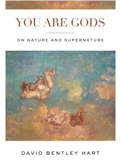 You Are Gods: On Nature and Supernature 