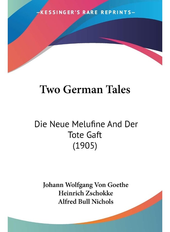 Two German Tales: Die Neue Melufine And Der Tote Gaft (1905) 