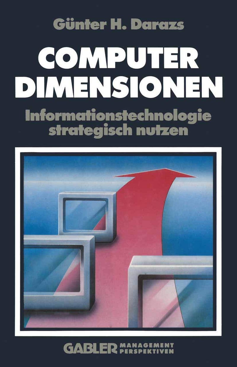 Computer Dimensionen: Informationstechnologie strategisch nutzen