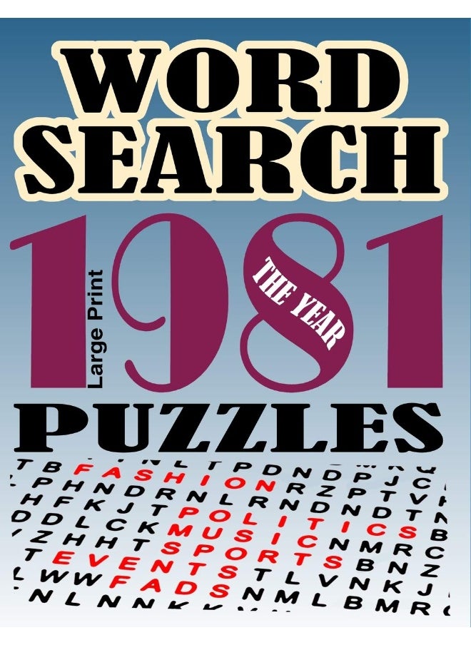 null - Word Search Puzzles The Year 1981: Over 50 Large Print Word Searches Year 1981 Includ - Image 1