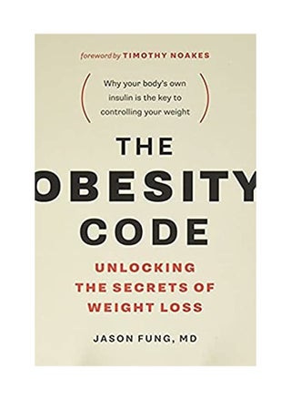 The Obesity Code - Unlocking the Secrets of Weight Loss - pzsku/Z80EB80B2DD5343BA5AC1Z/45/_/1708472779/c7971bd8-60ad-4858-90ef-ab95aa04fb0e